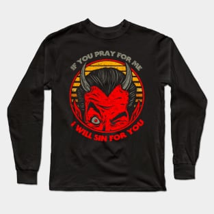 "SIN FOR YOU" Long Sleeve T-Shirt